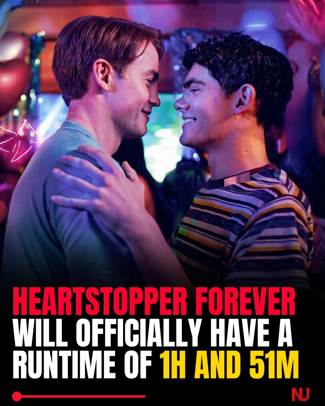 HEARTSTOPPER FOREVER will officially have a runtime of 1 hour and 51 minutes making it the longest and biggest chapter of Nick and Charlie’s story so far. 1 FB IMG 1779811636823