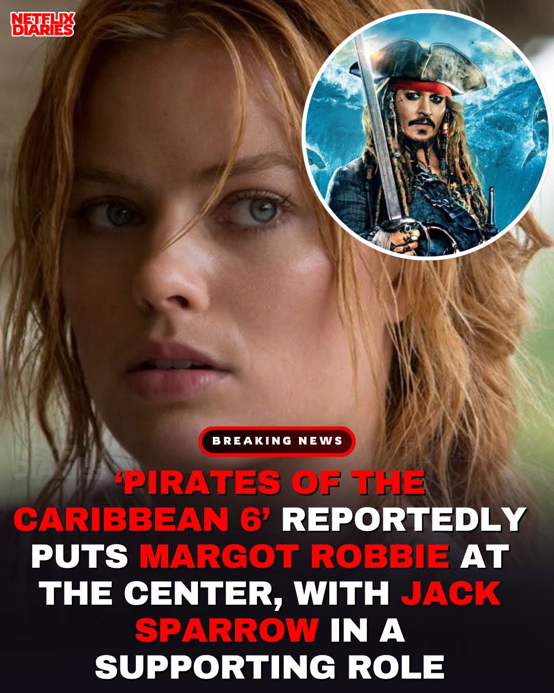 The Pirates of the Caribbean franchise could be changing course. Margot Robbie is reportedly set to lead ‘Pirates of the Caribbean 6’ 1 FB IMG 1787053042992